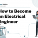 How to Become an Electrical Engineer – Career Sidekick