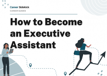 How to Become an Executive Assistant – Career Sidekick