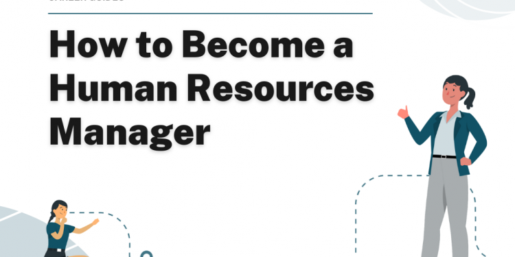 How to Become a Human Resources Manager – Career Sidekick