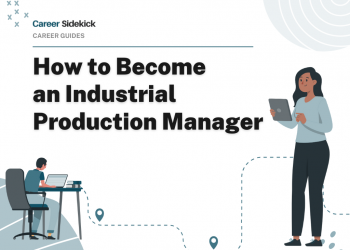 How to Become an Industrial Production Manager – Career Sidekick