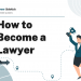 How to Become a Lawyer – Career Sidekick