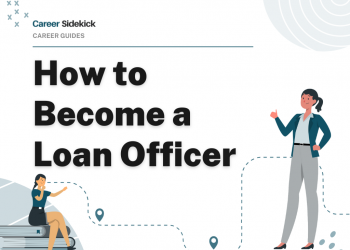 How to Become a Loan Officer – Career Sidekick