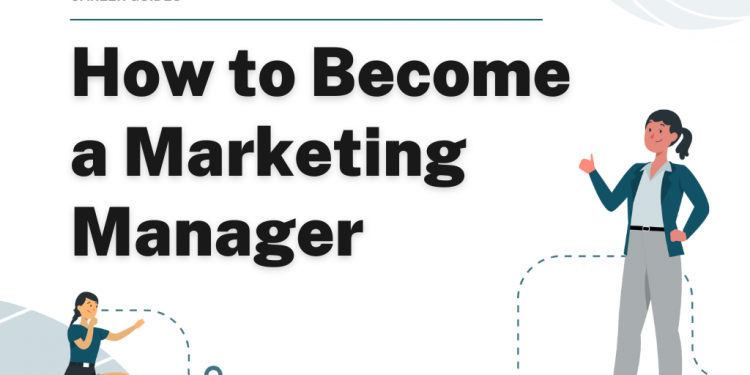 How to Become a Marketing Manager – Career Sidekick