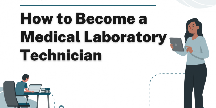 How to Become a Medical Laboratory Technician – Career Sidekick