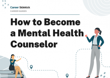 How to Become a Mental Health Counselor – Career Sidekick