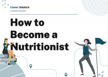 How to Become a Nutritionist – Career Sidekick