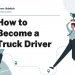 How to Become a Truck Driver – Career Sidekick