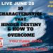 PART # 2  CHARACTERITICS THAT HINDER DESTINY  &  HOW TO  OVERCOME  people get healed on reruns
