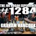 Joe Rogan Experience #1284 – Graham Hancock
