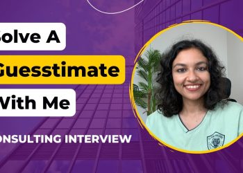 How To Solve Guesstimates | Consulting Interview Preparation | Guesstimate Questions | Insider Gyaan