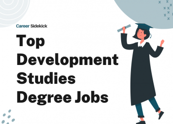 Top 15 Development Studies Degree Jobs – Career Sidekick