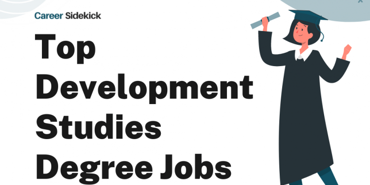 Top 15 Development Studies Degree Jobs – Career Sidekick