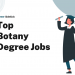 Top 15 Botany Degree Jobs – Career Sidekick