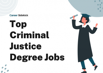 Top 15 Criminal Justice Degree Jobs – Career Sidekick