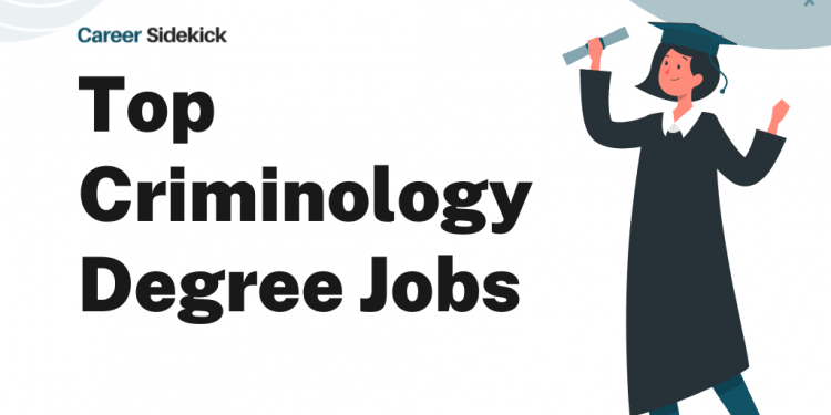Top 15 Criminology Degree Jobs – Career Sidekick