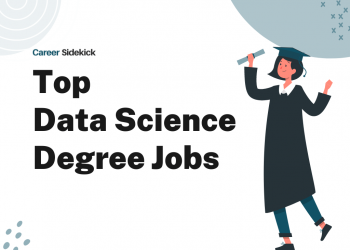 Top Data Science Degree Jobs – Career Sidekick