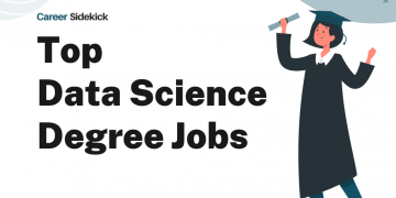 Top Data Science Degree Jobs – Career Sidekick