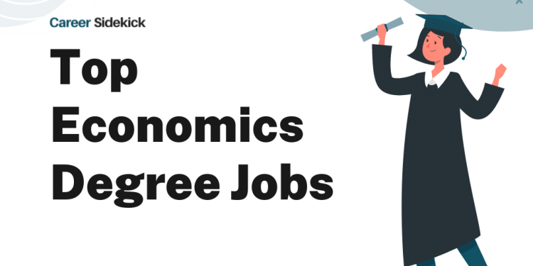 Top 15 Economics Degree Jobs – Career Sidekick