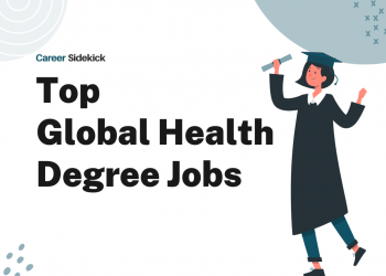 Top 15 Global Health Degree Jobs – Career Sidekick