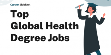 Top 15 Global Health Degree Jobs – Career Sidekick