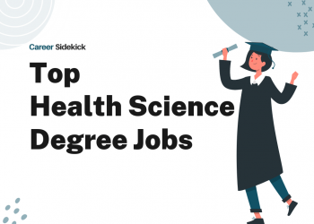 Top 15 Health Science Degree Jobs – Career Sidekick