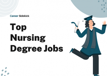 Top 15 Nursing Degree Jobs