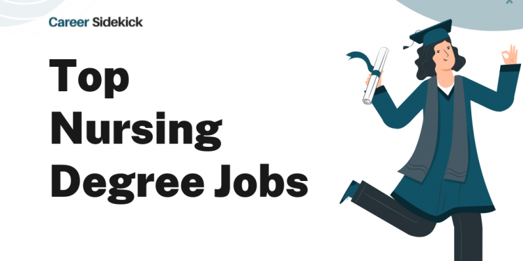 Top 15 Nursing Degree Jobs