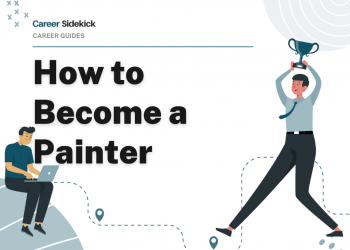How to Become a Painter – Career Sidekick