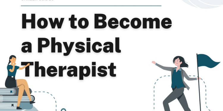 How to Become a Physical Therapist – Career Sidekick