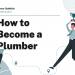 How to Become a Plumber – Career Sidekick