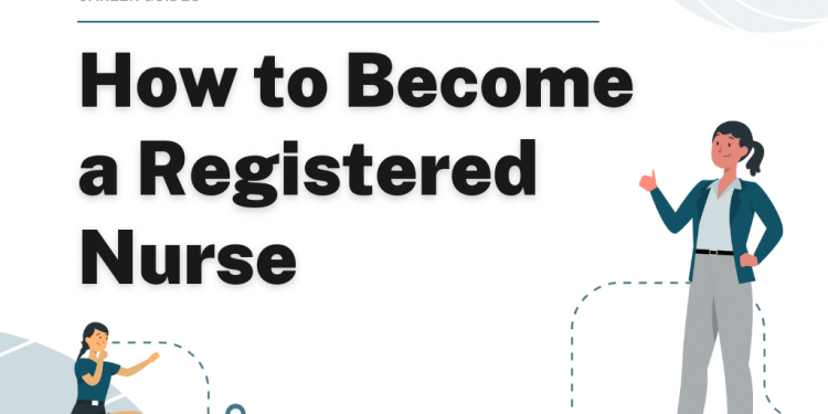 How to Become a Registered Nurse – Career Sidekick