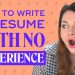 How To Write a Resume When You Have NO experience | Resume Tips for Fresh Graduates + Students 2022