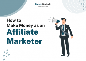 How to Make Money as an Affiliate Marketer – Career Sidekick