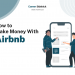 How to Make Money with Airbnb Side Hustle – Career Sidekick