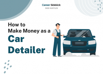 How to Make Money with Car Detailing – Career Sidekick