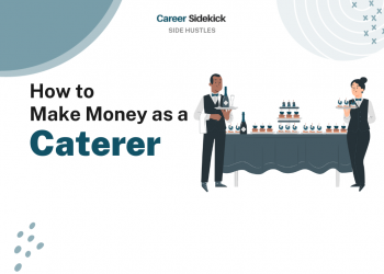 How to Make Money on the Side as a Caterer – Career Sidekick