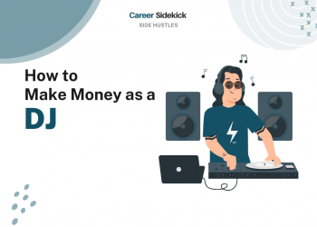 How to Make Money as a DJ – Career Sidekick