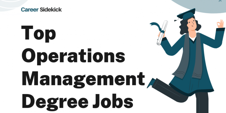 Top 15 Operations Management Degree Jobs – Career Sidekick
