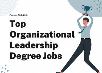 Top 15 Organizational Leadership Degree Jobs – Career Sidekick