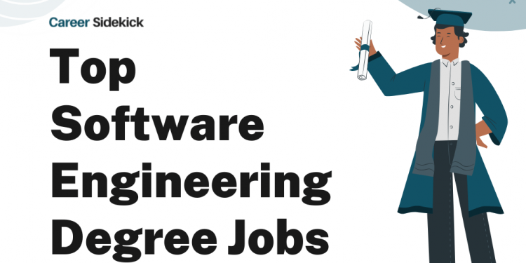 Top 15 Software Engineering Degree Jobs – Career Sidekick