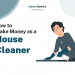How to Make Money as a House Cleaner – Career Sidekick