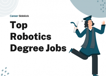 Top 15 Robotics Degree Jobs – Career Sidekick