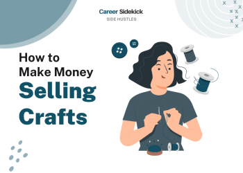 Best Crafts to Make and Sell to Make Extra Income – Career Sidekick