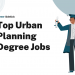 Top 16 Urban Planning Degree Jobs – Career Sidekick