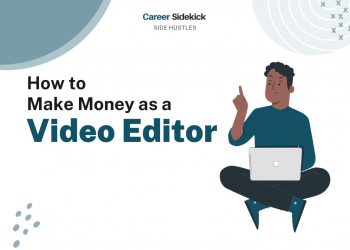 How to Make Money as a Freelance Video Editor – Career Sidekick