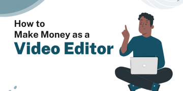 How to Make Money as a Freelance Video Editor – Career Sidekick