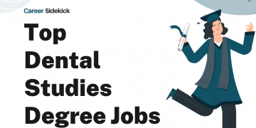 Top 15 Dental Studies Degree Jobs – Career Sidekick