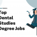 Top 15 Dental Studies Degree Jobs – Career Sidekick