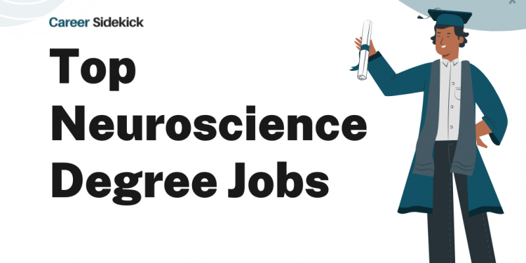 Top 16 Neuroscience Degree Jobs – Career Sidekick