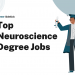 Top 16 Neuroscience Degree Jobs – Career Sidekick